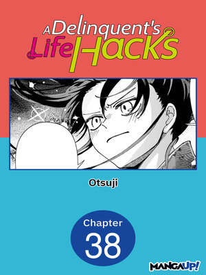 cover image of A Delinquent's Life Hacks, Chapter 38